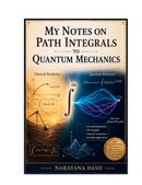 My Notes On Path Integfrals To Quantum Mechanics