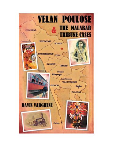 Velan Poulose and The Malabar Tribune Cases