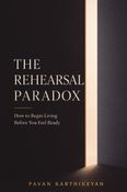The Rehearsal Paradox