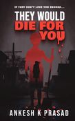 They Would Die For You