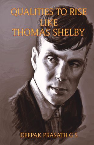 Qualities to rise like Thomas Shelby