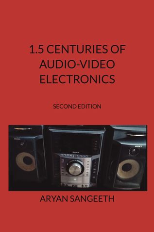 1.5 CENTURIES OF AUDIO-VIDEO ELECTRONICS