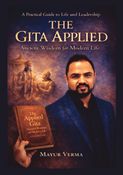 01_The Gita Applied- Ancient Wisdom for Modern Life