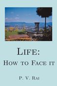 Life: How to Face It
