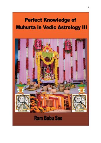 Perfect Vedic Astrology for Muhurata & Matchmaking-III