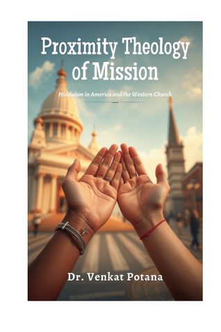 Proximity Theology of Mission: Hinduism in America and the Western Church