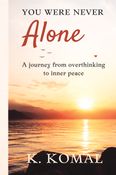 You were never alone