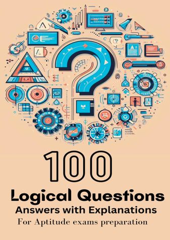 100 LOGICAL QUESTIONS ANSWERS WITH EXPLANATION