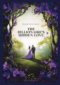 The Billionaire’s Hidden Love