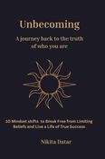 UNBECOMING: A Journey Back to the Truth of Who You Are