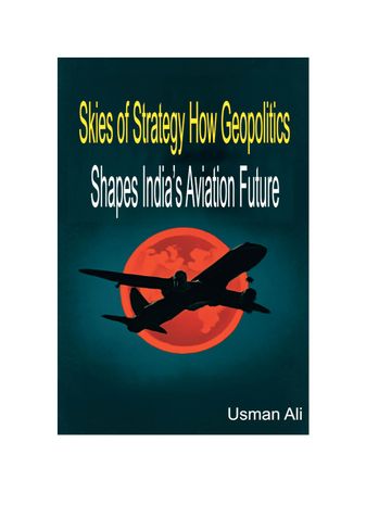 Skies of Strategy: How Geopolitics Shapes India’s Aviation Future