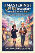 Mastering JLPT N3 Vocabulary Through Stories – Part 1