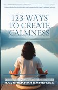123 Ways to Create Calmness
