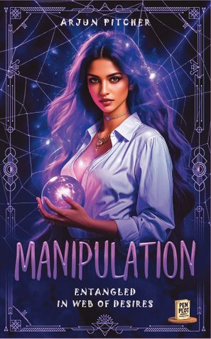 Manipulation: Entangled in Web of Desires