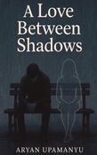 A Love Between Shadows