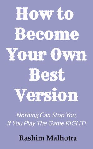 How To Become Your Own Best Version