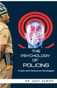 The Psychology of Policing: Traits and Selection Strategies