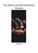 The Abbess and the Alchemist's Shadow