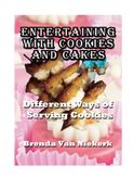 Entertaining With Cookies and Cakes: Different Ways of Serving Cookies