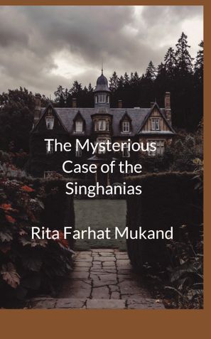 The Mysterious Case of the Singhanias