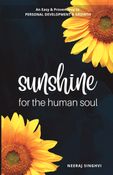 Sunshine for the Human Soul: An Easy & Proven Way to Personal Development & Growth