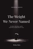 The weight we never named