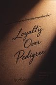 Loyalty Over Pedigree
