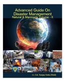 Advanced Guide On Disaster Management Natural & Manmade Volume - II