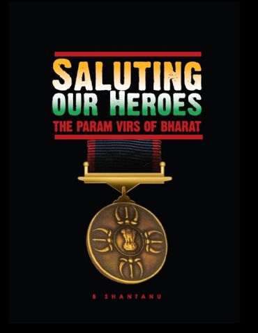 Saluting Our Heroes: The Param Virs of Bharat
