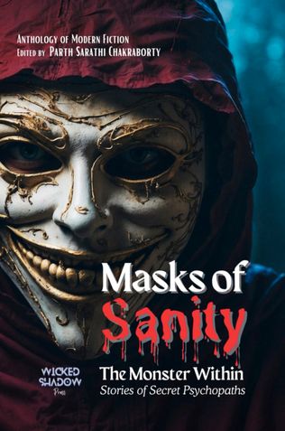 Masks of Sanity: The Monster Within