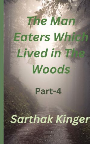 The Man Eaters Which Lived in The Woods