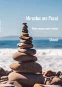 Miracles are Passé