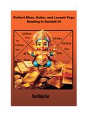 Perfect Dhan, Kuber and Laxami Yoga Reading in Kundali III