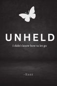 UNHELD: I didn't know how to let go