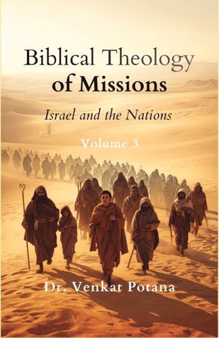 Biblical Theology of Missions: Israel and the Nations, Volume-3