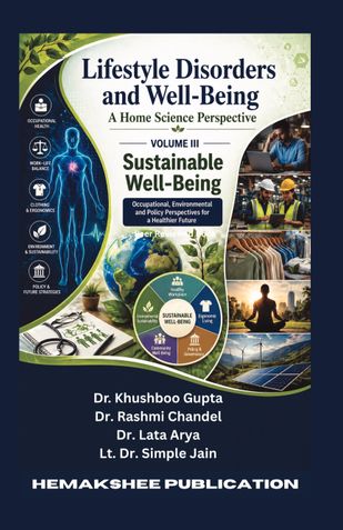 Lifestyle Disorders and Well-Being: A Home Science Perspective Volume 3 Sustainable Well-Being