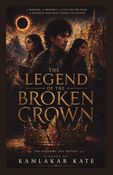 THE LEGEND OF THE BROKEN CROWN