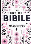 The Entire Bible made simple