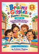 Brainy Giggles: Puppies & Kittens