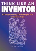Think Like an Inventor