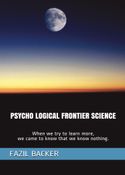 PSYCHO LOGICAL FRONTIER SCIENCE