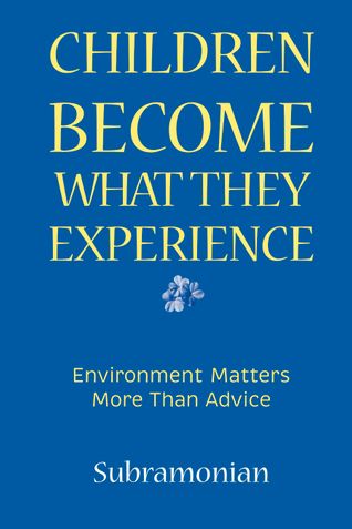 Children Become What They Experience