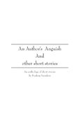 An Author's Anguish and other short stories