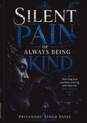 Silent Pain of Always Being Kind