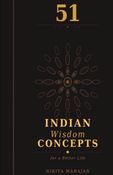 51 Indian Wisdom Concepts for a Better Life
