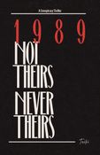 1989: Not Theirs Never Theirs