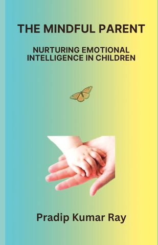 The Mindful Parent     Nurturing Emotional Intelligence in Children