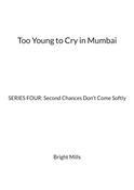 Too Young to Cry in Mumbai