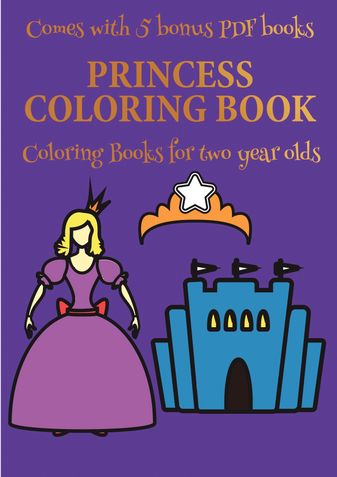 Coloring Books for 2 Year Olds (Princess Coloring Book)