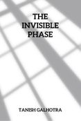 The invisible phase